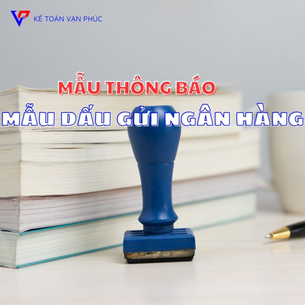 Thông báo mẫu dấu gửi ngân hàng