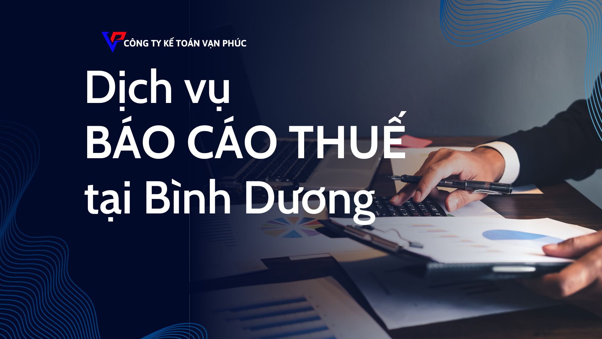DỊCH VỤ BÁO CÁO THUẾ TẠI BÌNH DƯƠNG